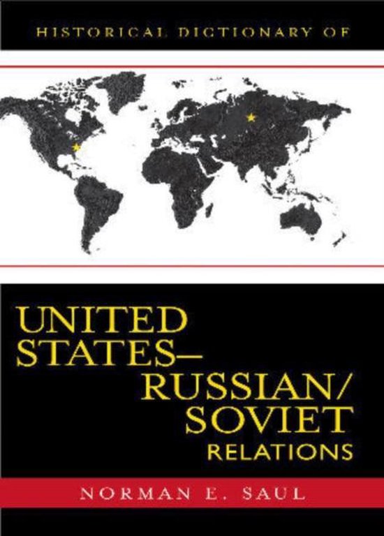Historical Dictionary of United StatesRussian/Soviet Relations