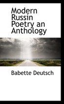 Modern Russin Poetry an Anthology