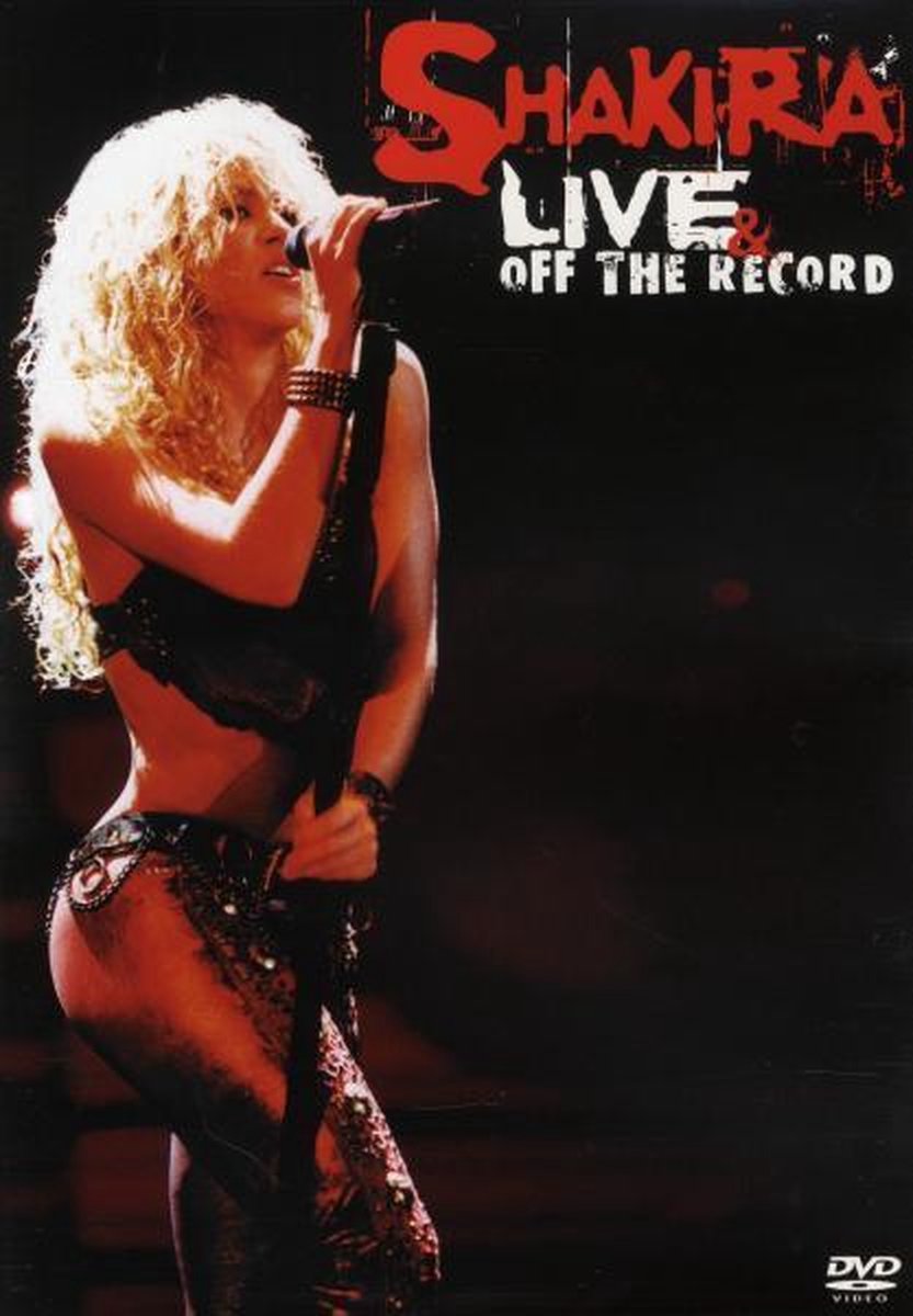 Shakira - Live & Off The Record