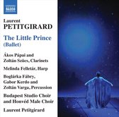 Budapest Studio Choir, Honved Male Choir, Laurent Petitgirard - Petitgirard: The Little Prince (Ballet) (CD)