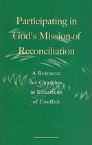 Participating in God's Mission of Reconciliation