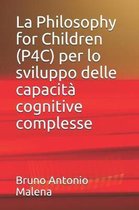 La Philosophy for Children (P4c) Per Lo Sviluppo Delle Capacit Cognitive Complesse