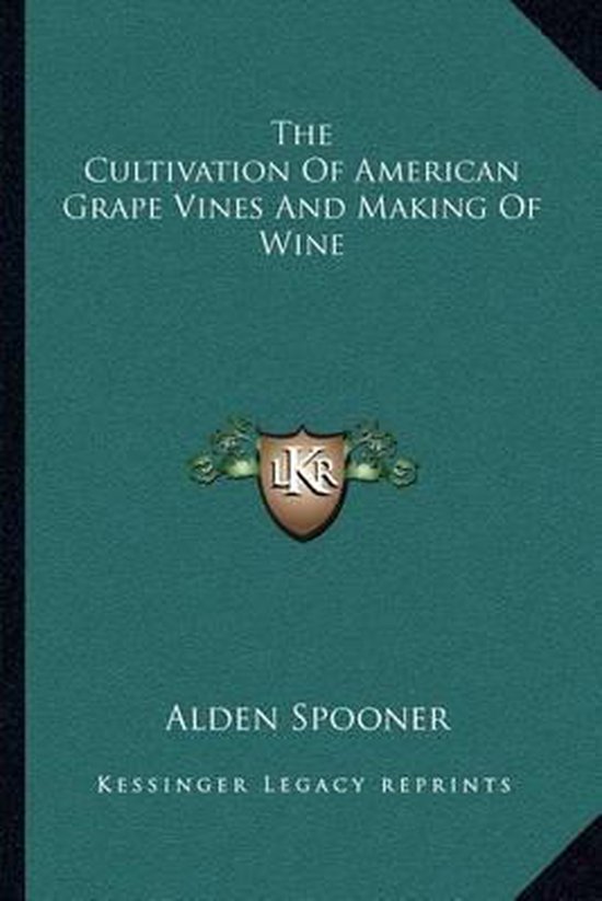 The Cultivation of American Grape Vines and Making of Wine - cover