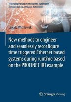 New methods to engineer and seamlessly reconfigure time triggered Ethernet based