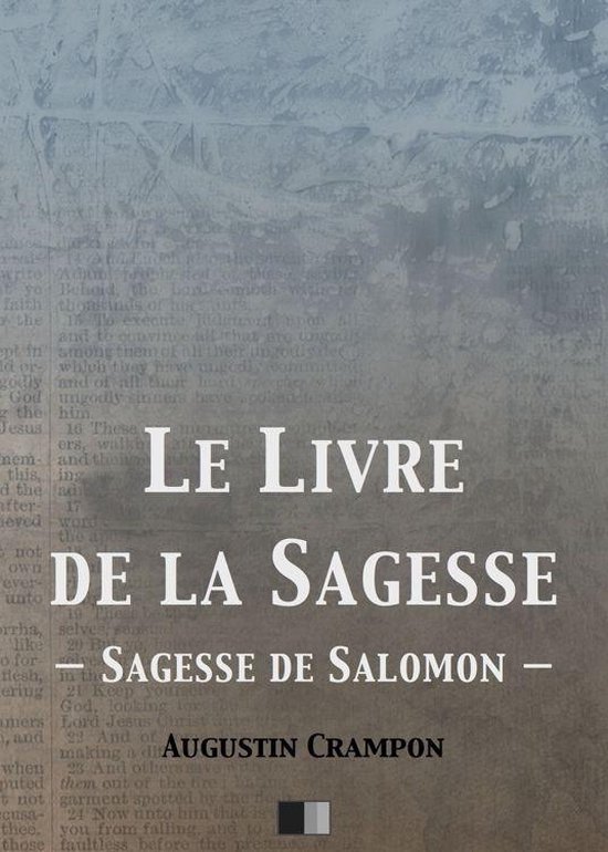 Le livre de la Sagesse (Sagesse de Salomon) (ebook), Augustin Crampon |  9791029902697... | bol.com