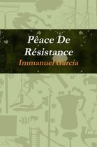 Peace De Resistance
