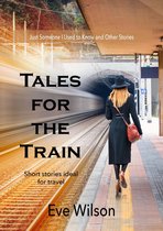 Tales For Travelling 1 - Tales For The Train