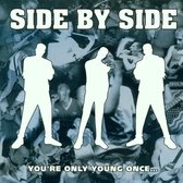 Side By Side - You're Only Young.. (CD)