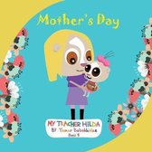 My Teacher Hilda- Mother's Day
