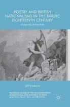 Palgrave Studies in the Enlightenment, Romanticism and Cultures of Print- Poetry and British Nationalisms in the Bardic Eighteenth Century
