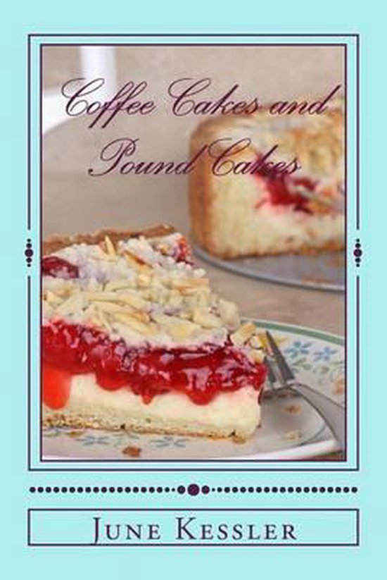 Coffee Cakes and Pound Cakes 9781497337848 MS June M Kessler