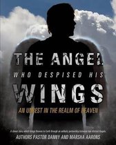 The Angel Who Despised His Wings