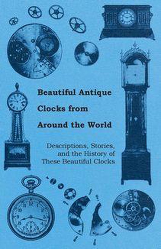 Beautiful Antique Clocks from Around the World - Description ... - cover