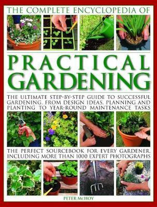 The Complete Encyclopedia of Practical Gardening: The Ultima ... - cover