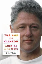 Livre "The Age of Clinton: America in the 1990s" avec Bill Clinton sur la couverture.