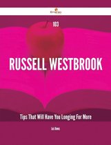 103 Russell Westbrook Tips That Will Have You Longing For More