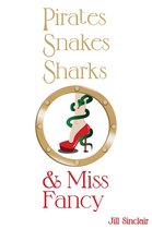 Pirates, Snakes, Sharks and Miss Fancy