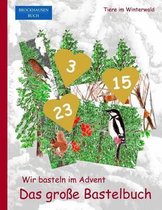 Brockhausen Buch - Wir Basteln Im Advent - Das Gro e Bastelbuch