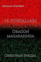14 portallari – Dragon magarasinda Christmas Special