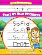 Sofia Letter Tracing for Kids Trace My Name Workbook