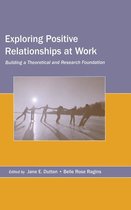Organization and Management Series - Exploring Positive Relationships at Work