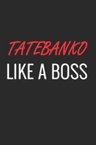 Tatebanko Like a Boss