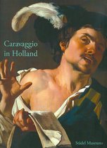Caravaggio in Holland