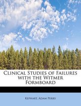 Clinical Studies of Failures with the Witmer Formboard