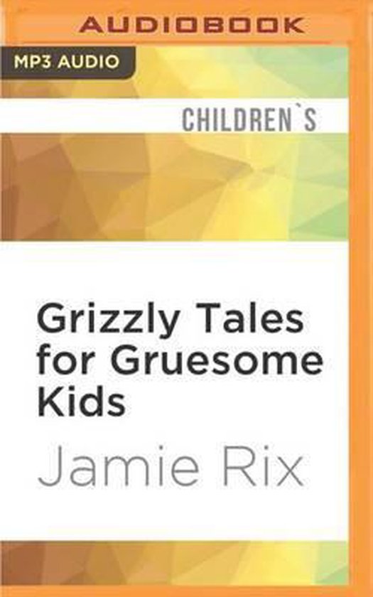 Jamie Rix Books Grizzly Tales for Gruesome Kids, Jamie Rix | 9781536637809 | Boeken ...