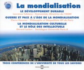 La Mondialisation - Trois Conferences De L'universite De Tous Les Savo (3 CD)