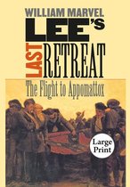Civil War America - Lee's Last Retreat