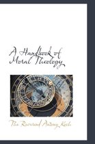 A Handbook of Moral Theology