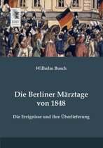 Die Berliner Marztage Von 1848