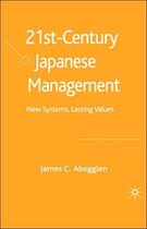 21st-Century Japanese Management: New Systems, Lasting Values