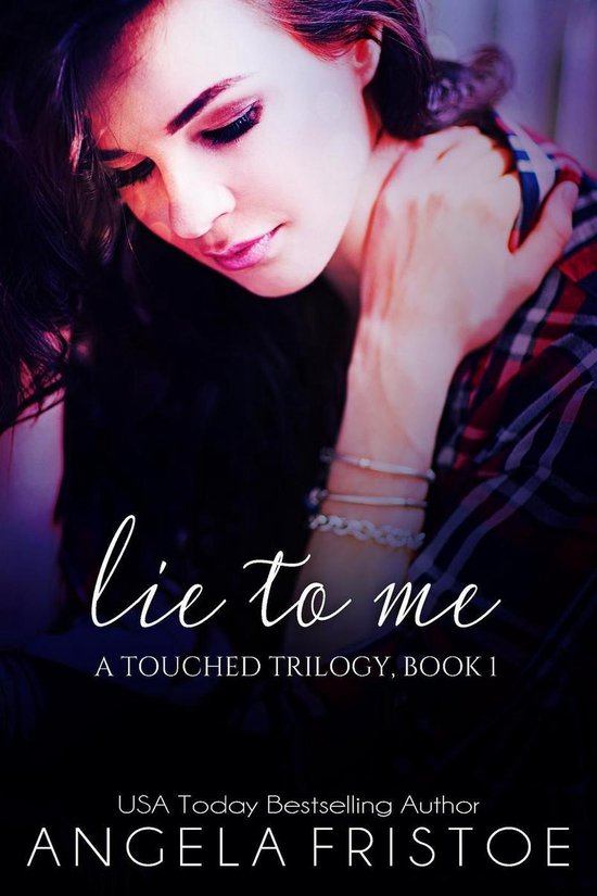 A Touched Trilogy 1 - Lie to Me - cover