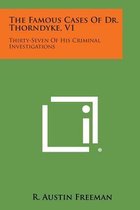 The Famous Cases of Dr. Thorndyke, V1