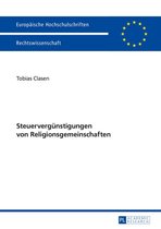 Europaeische Hochschulschriften Recht 5654 - Steuerverguenstigungen von Religionsgemeinschaften