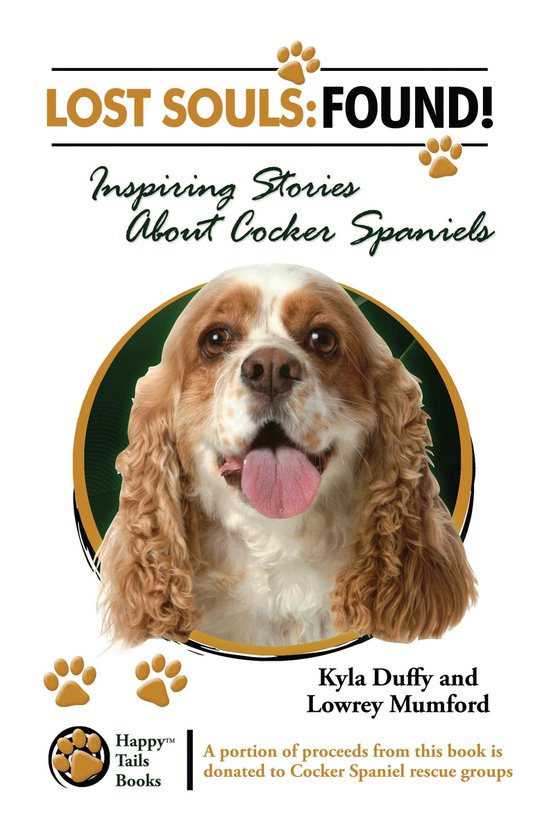 Lost Souls: Found! Inspiring Stories about Cocker Spaniels - cover