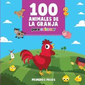 Primeros Pasos- 100 Animales de la Granja Para Colorear