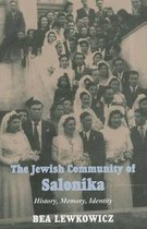 Jewish Community of Salonika: History, Memory, Identity