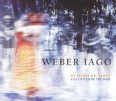 Weber Iago - Os Filhos Do Vento (Children Of The Wind) (CD)