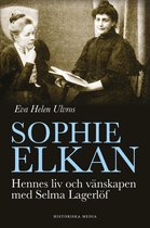 Omslag Sophie Elkan: Hennes liv och vänskapen med Selma Lagerlöf