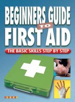 Beginners Guide to First Aid