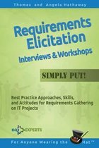 Advanced Business Analysis Topics- Requirements Elicitation Interviews and Workshops - Simply Put!
