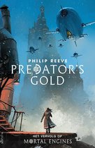 Mortal Engines 2 -   Predator's Gold