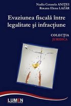 Evaziunea Fiscala Intre Legalitate Si Infractiune