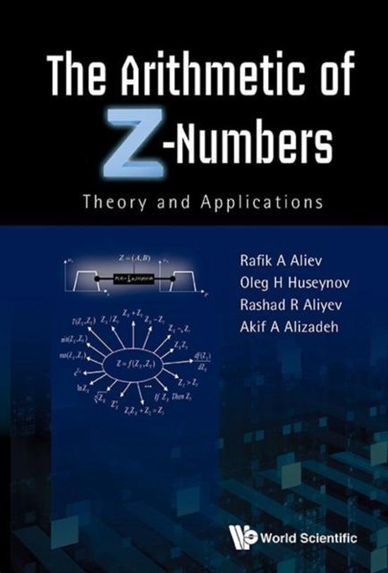 Arithmetic Of Z Numbers 9789814675284 Rafik Aziz Aliev Boeken