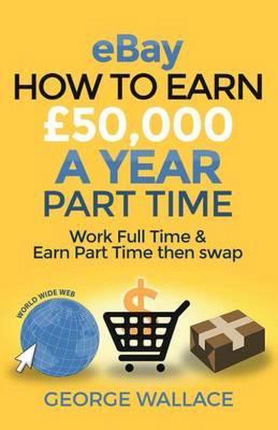 Ebay How to Earn £50,000 a Year Part Time - cover