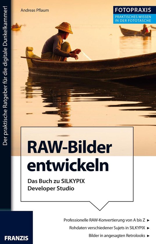 Foto Praxis - Foto Praxis RAW-Bilder entwickeln - cover