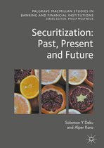 Palgrave Macmillan Studies in Banking and Financial Institutions - Securitization: Past, Present and Future